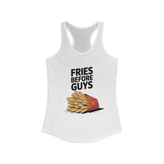 Fries Before Guys - Women's Ideal Racerback Tank