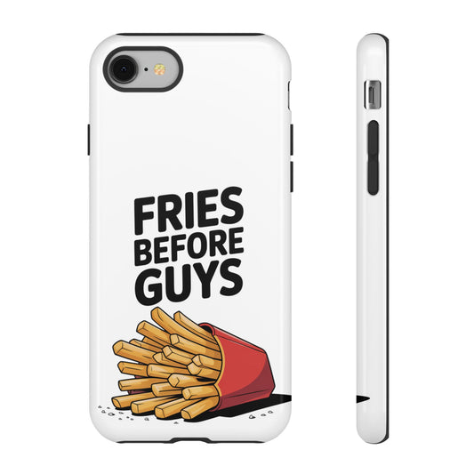 Fries Before Guys - Tough Cases