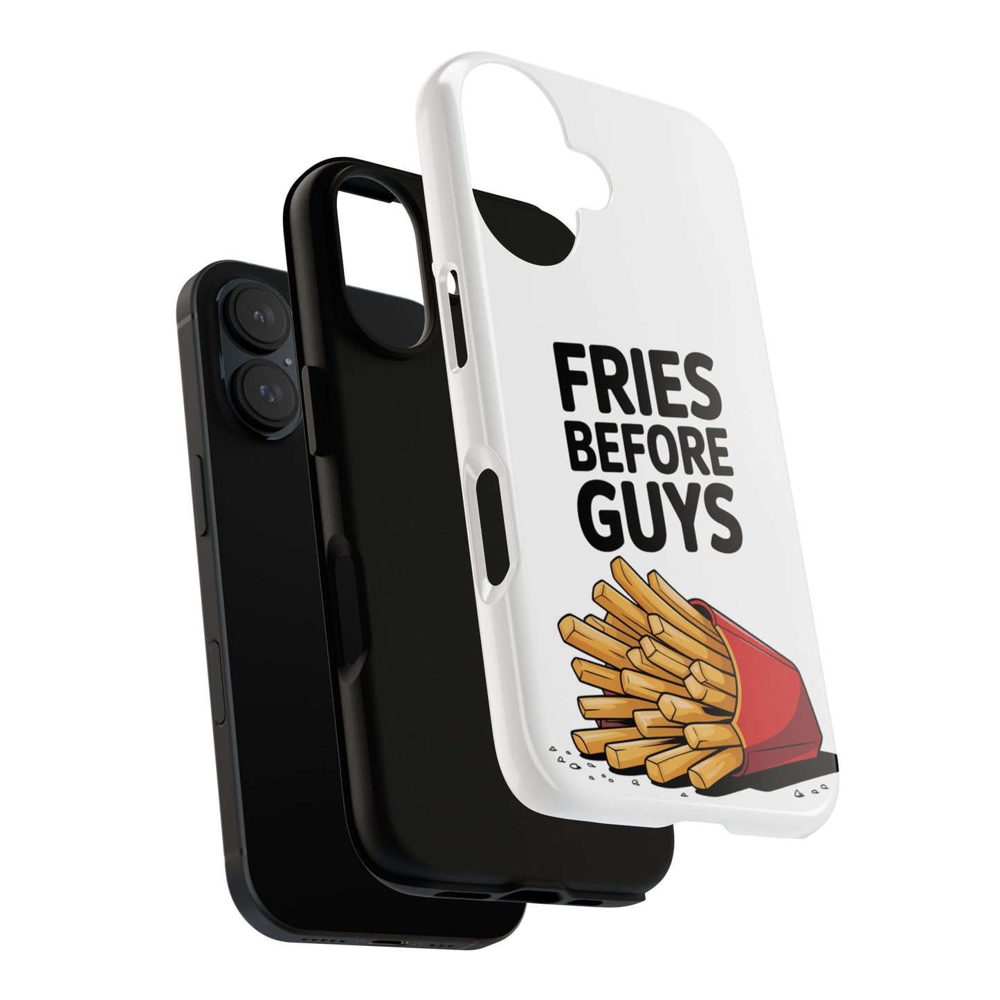 Fries Before Guys - Tough Cases